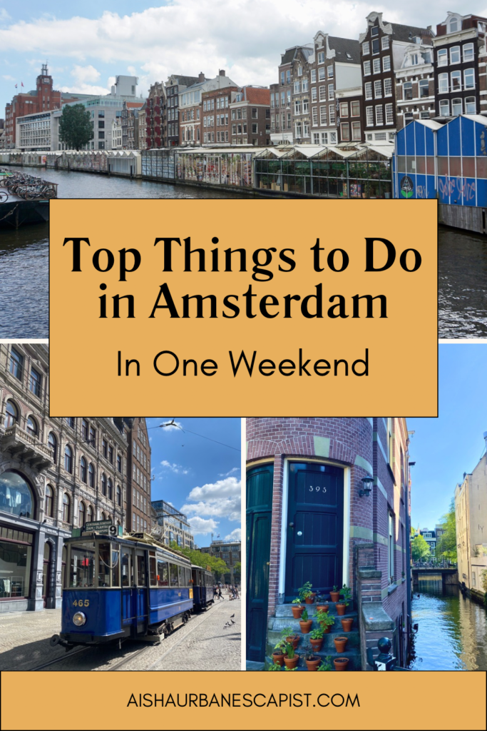 Collage of photos and the title Top Things to Do in Amsterdam in one weekend