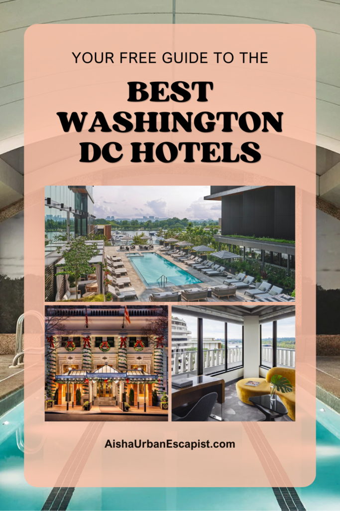 Images of a hotel pool, hotel facade, and inside of a hotel room with the title your free guide to the best Washington DC hotels